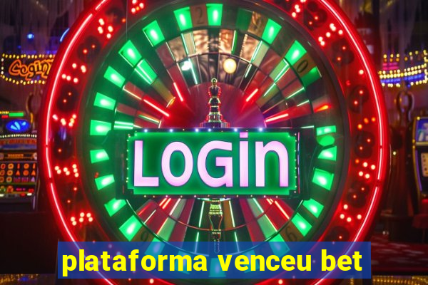 plataforma venceu bet